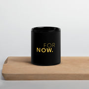 GREEN RELIGION · FOR NOW · Glossy Ceramic Mug