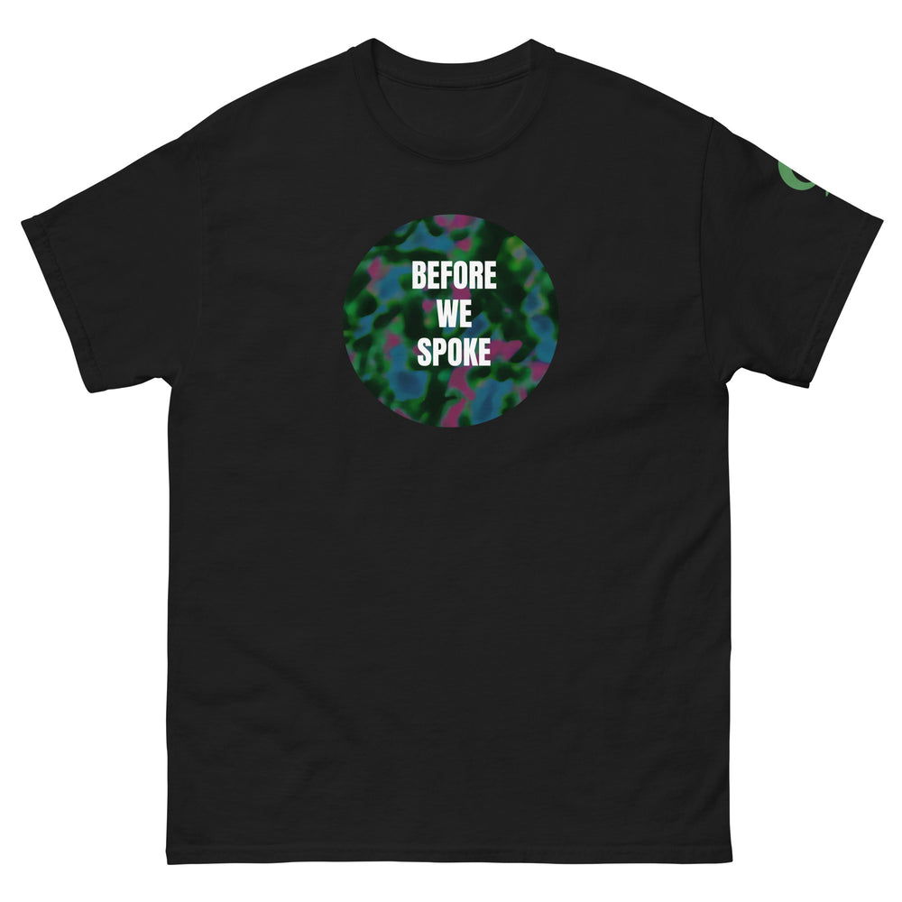 Black t-shirt with text BEFORE WE SPOKE on black background