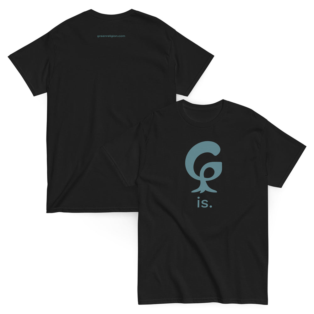 GREEN RELIGION · ORIGIN G “is.” · Unisex Cotton Classic Tee