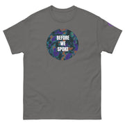 Gray t-shirt with text BEFORE WE SPOKE on gray background