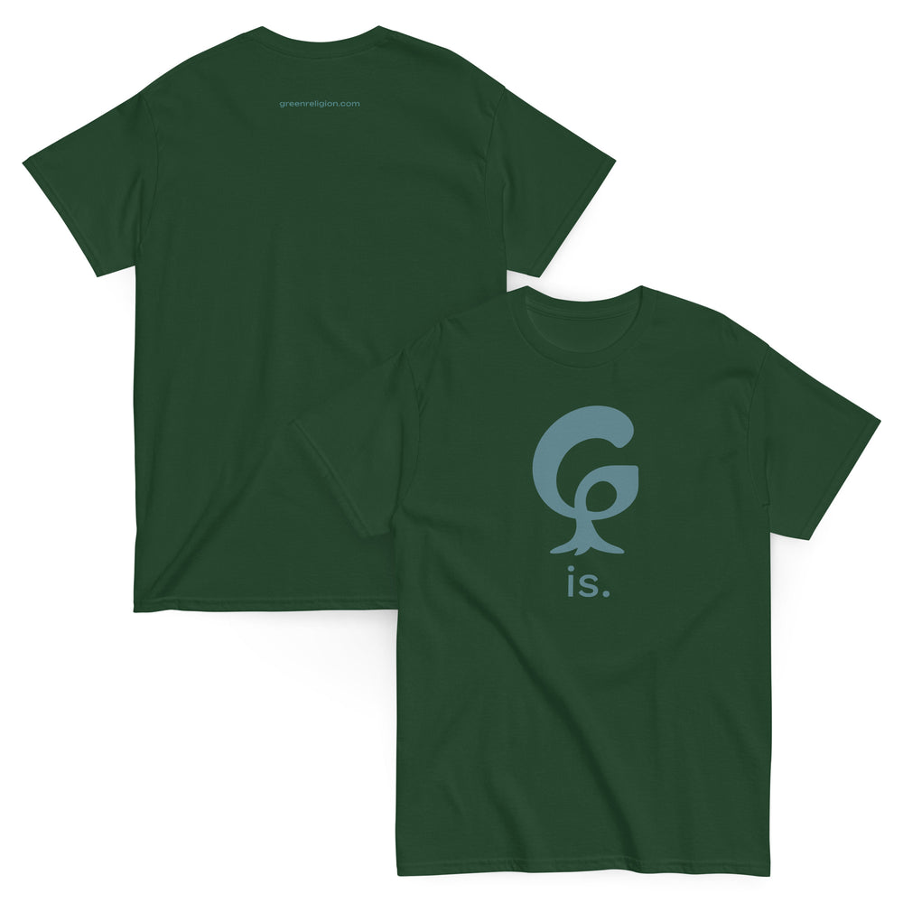 GREEN RELIGION · ORIGIN G “is.” · Unisex Cotton Classic Tee