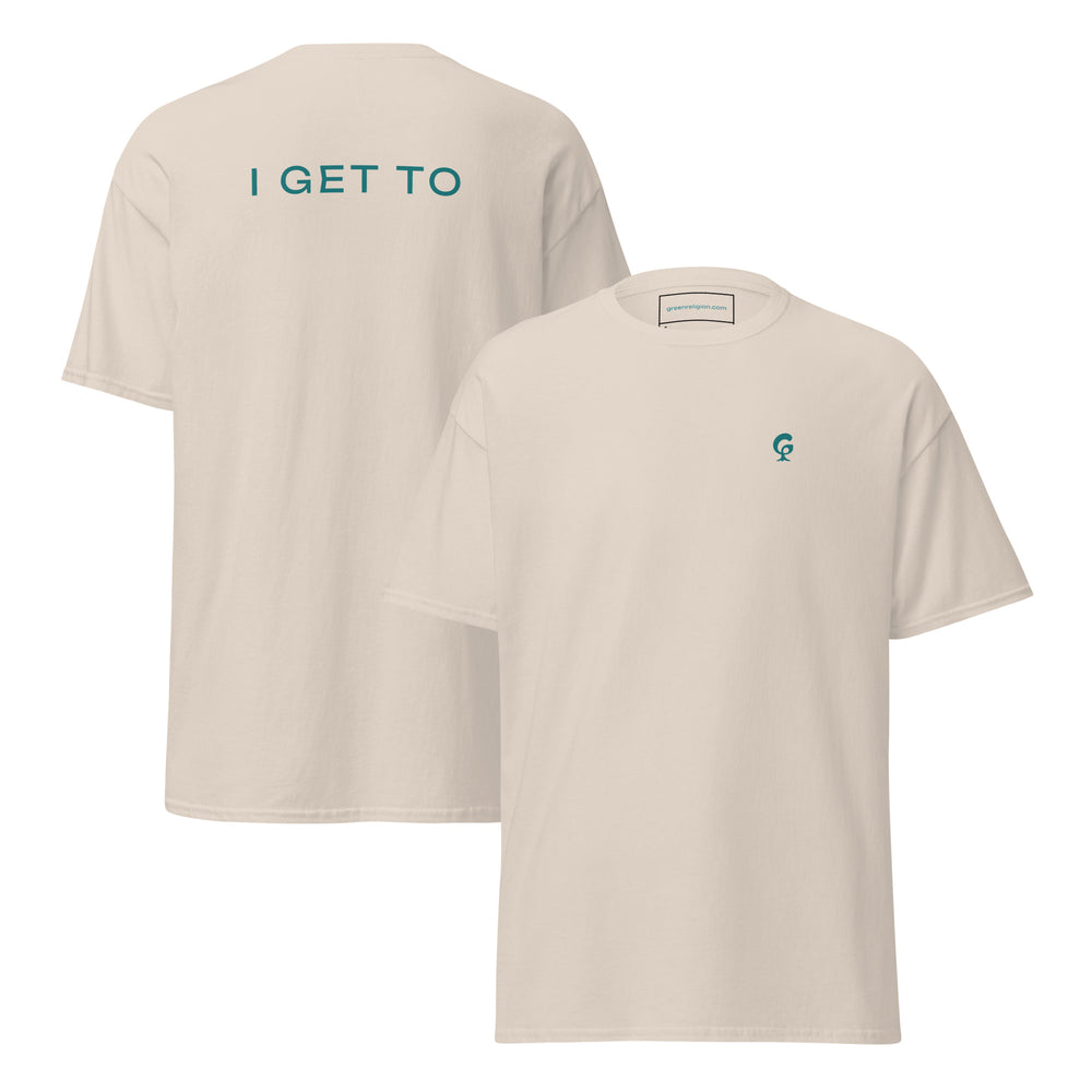 Green Religion • Spoken Leaf • I GET TO • Unisex Organic Cotton Tee