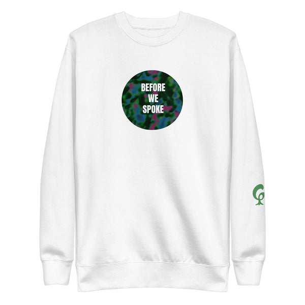 White sweatshirt with text BEFORE WE SPOKE on white background
