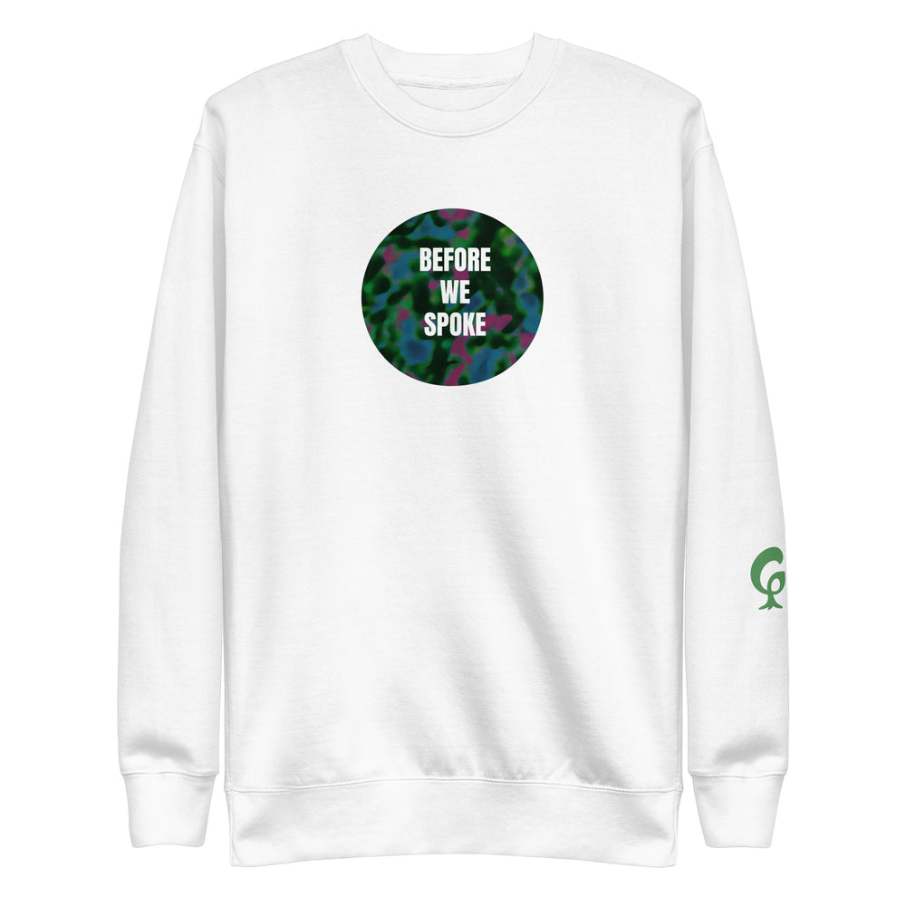 White sweatshirt with text BEFORE WE SPOKE on white background