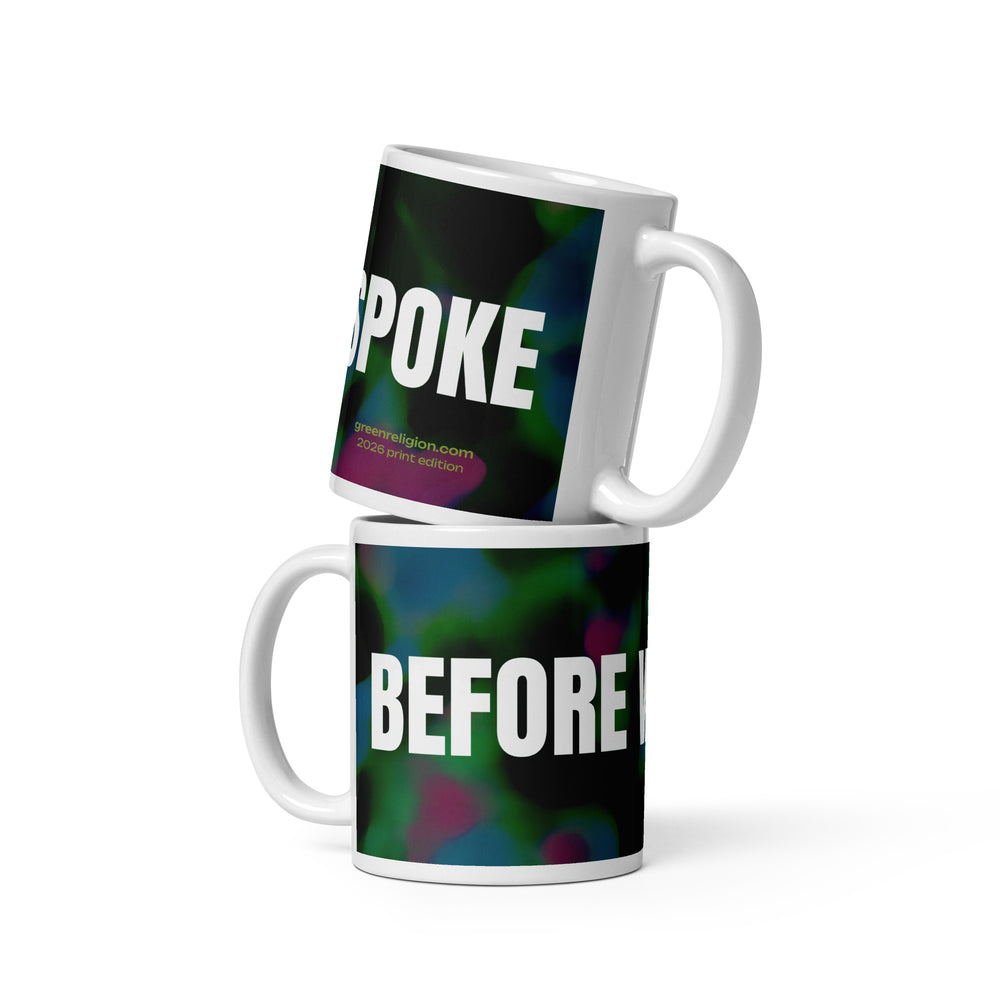 GREEN RELIGION · THE SPOKEN LEAF · “Before We Spoke” · 2026 Print Edition · White Glossy Mug